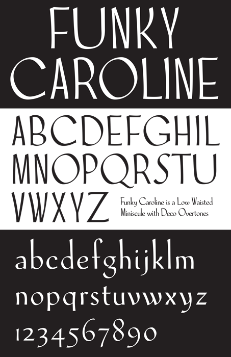 Funky Caroline: Insular script redux with Manhattanite aspirations